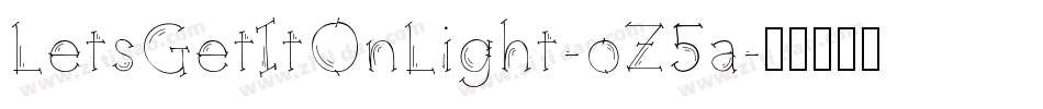 LetsGetItOnLight-oZ5a字体转换 LetsGetItOnLight-oZ5a字体转换