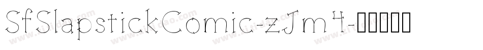 SfSlapstickComic-zJm4字体转换 SfSlapstickComic-zJm4字体转换
