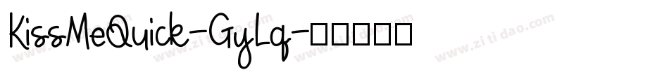KissMeQuick-GyLq字体转换