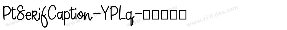 PtSerifCaption-YPLq字体转换