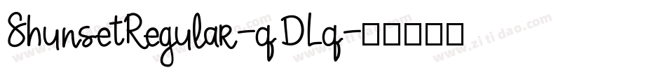 ShunsetRegular-qDLq字体转换 ShunsetRegular-qDLq字体转换
