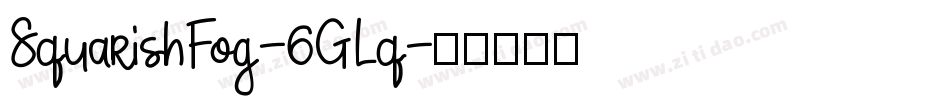 SquarishFog-6GLq字体转换