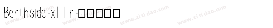 Berthside-xLLr字体转换