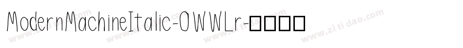 ModernMachineItalic-0WWLr字体转换