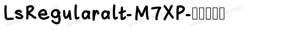 LsRegularalt-M7XP字体转换
