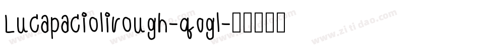 Lucapaciolirough-q0gl字体转换
