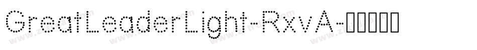 GreatLeaderLight-RxvA字体转换