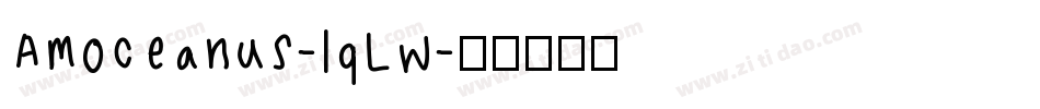 Amoceanus-lqLw字体转换