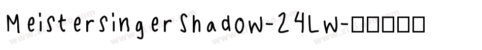 MeistersingerShadow-24Lw字体转换