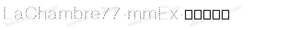 LaChambre77-mmEx字体转换