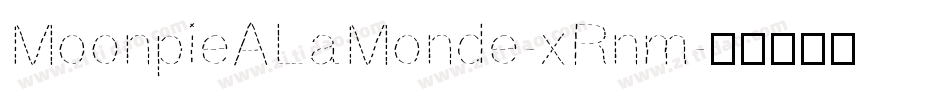 MoonpieALaMonde-xRnm字体转换