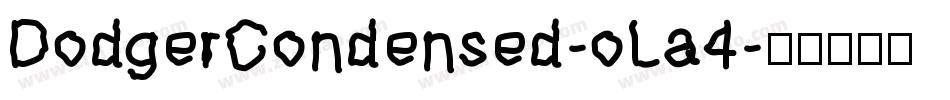 DodgerCondensed-oLa4字体转换