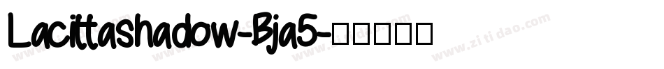 Lacittashadow-Bja5字体转换