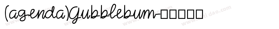 (agenda)Gubblebum字体转换