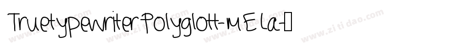 TruetypewriterPolyglott-mELa字体转换