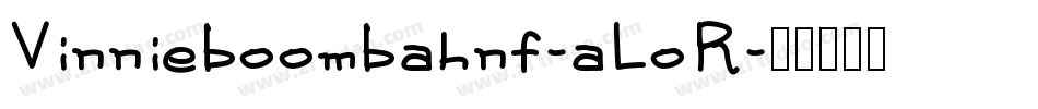 Vinnieboombahnf-aLoR字体转换