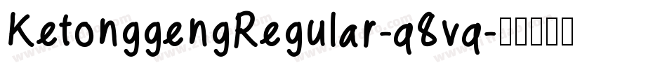 KetonggengRegular-q8vq字体转换