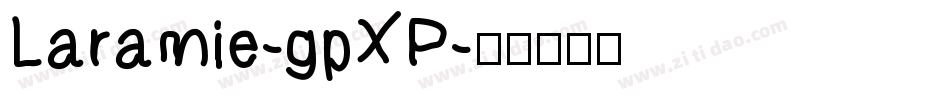 Laramie-gpXP字体转换