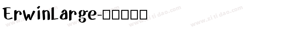 ErwinLarge字体转换