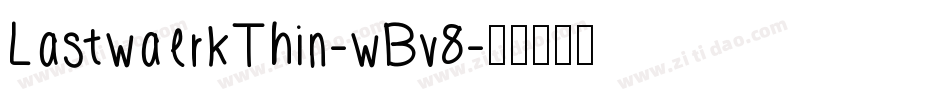 LastwaerkThin-wBv8字体转换
