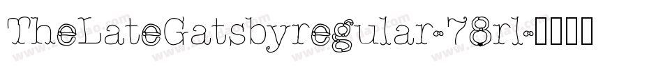 TheLateGatsbyregular-78rl字体转换