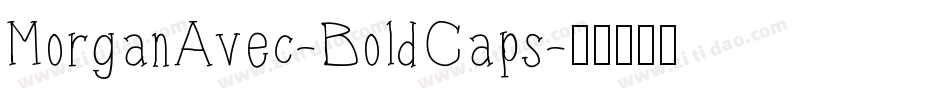 MorganAvec-BoldCaps字体转换