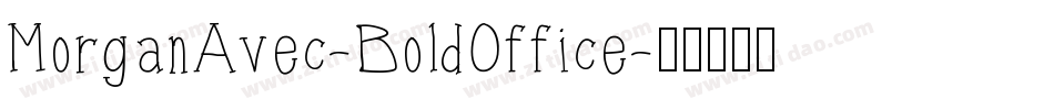 MorganAvec-BoldOffice字体转换