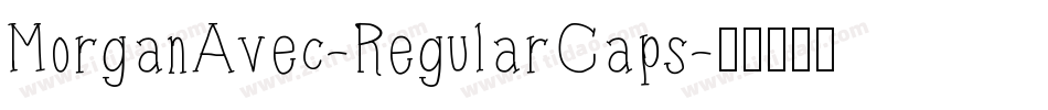 MorganAvec-RegularCaps字体转换