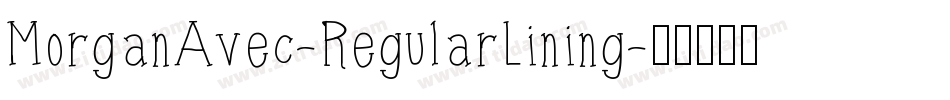 MorganAvec-RegularLining字体转换