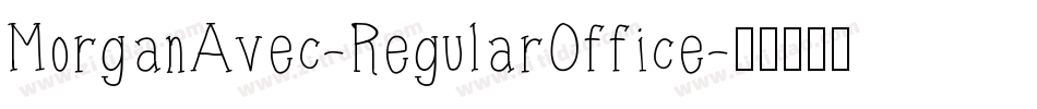 MorganAvec-RegularOffice字体转换