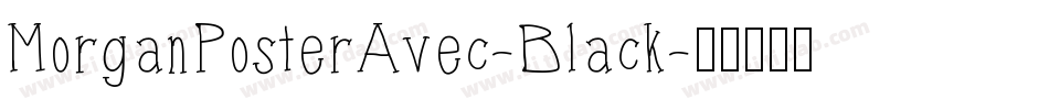 MorganPosterAvec-Black字体转换