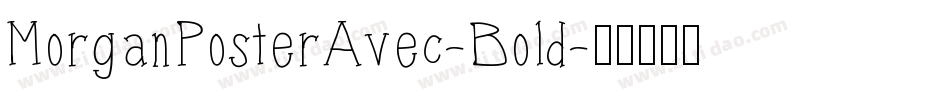 MorganPosterAvec-Bold字体转换