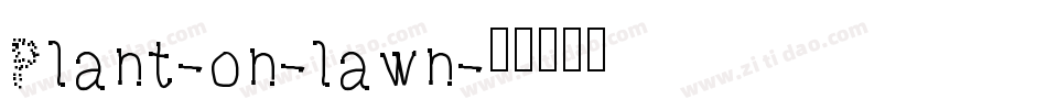Plant-on-lawn字体转换