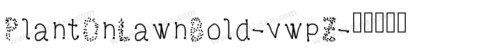 PlantOnLawnBold-vwpZ字体转换