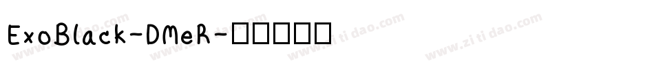 ExoBlack-DMeR字体转换