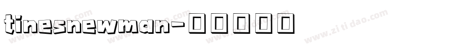 tinesnewman字体转换
