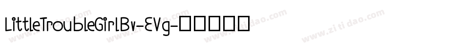 LittleTroubleGirlBv-EVg字体转换