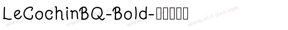 LeCochinBQ-Bold字体转换