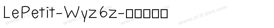 LePetit-Wyz6z字体转换