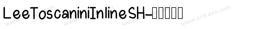 LeeToscaniniInlineSH字体转换