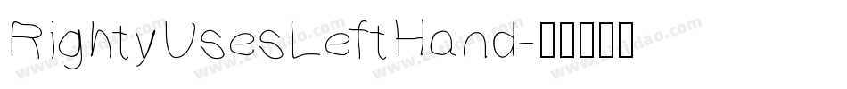 RightyUsesLeftHand字体转换