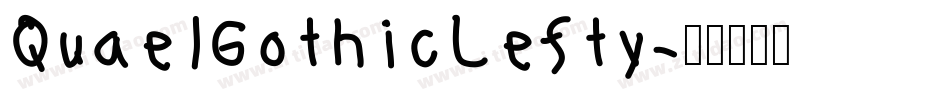 QuaelGothicLefty字体转换