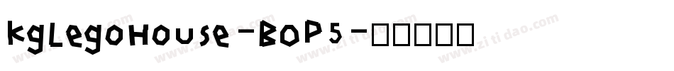KgLegoHouse-BOP5字体转换