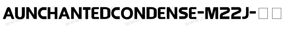 AunchantedCondense-MZZJ字体转换