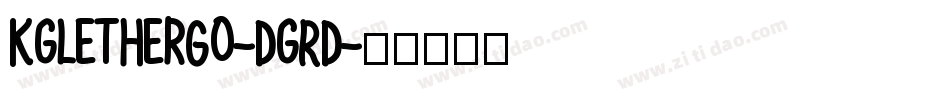 KgLetHerGo-DgRD字体转换