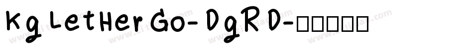 KgLetHerGo-DgRD字体转换