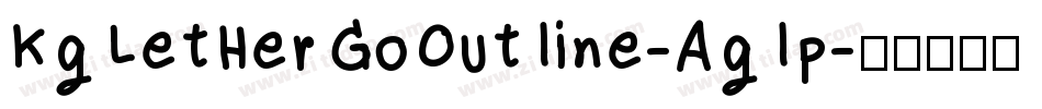 KgLetHerGoOutline-Aglp字体转换