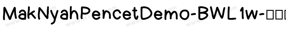 MakNyahPencetDemo-BWL1w字体转换