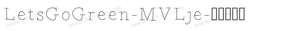 LetsGoGreen-MVLje字体转换