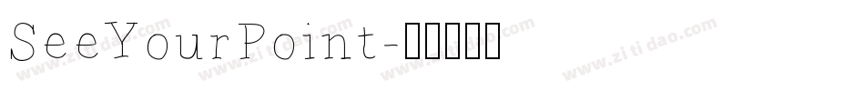 SeeYourPoint字体转换